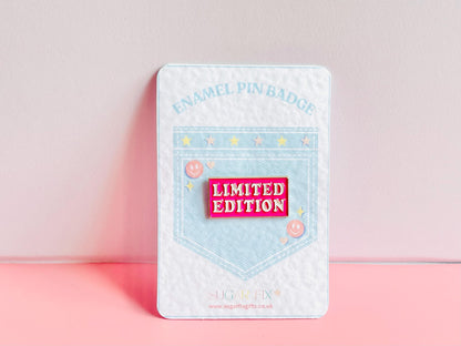 Limited Edition Slogan Enamel Pin