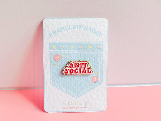 Anti Social Pin Slogan Enamel Pin