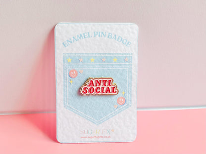 Anti Social Pin Slogan Enamel Pin