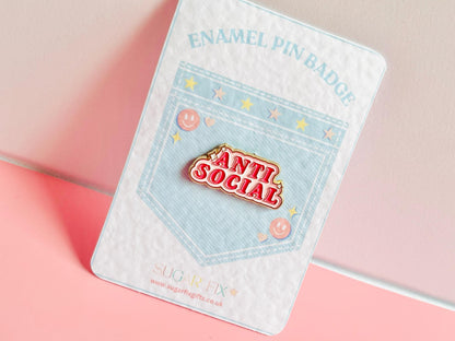 Anti Social Pin Slogan Enamel Pin