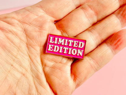 Limited Edition Slogan Enamel Pin