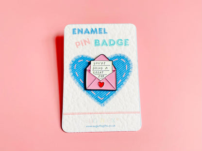 You’re Doing A Great Job Pin Badge